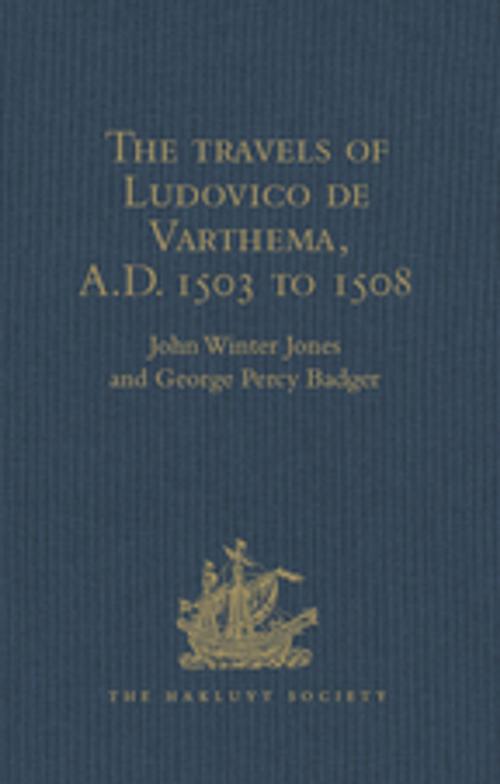 Cover of the book The travels of Ludovico de Varthema in Egypt, Syria, Arabia Deserta and Arabia Felix, in Persia, India, and Ethiopia, A.D. 1503 to 1508 by John Winter Jones, Taylor and Francis