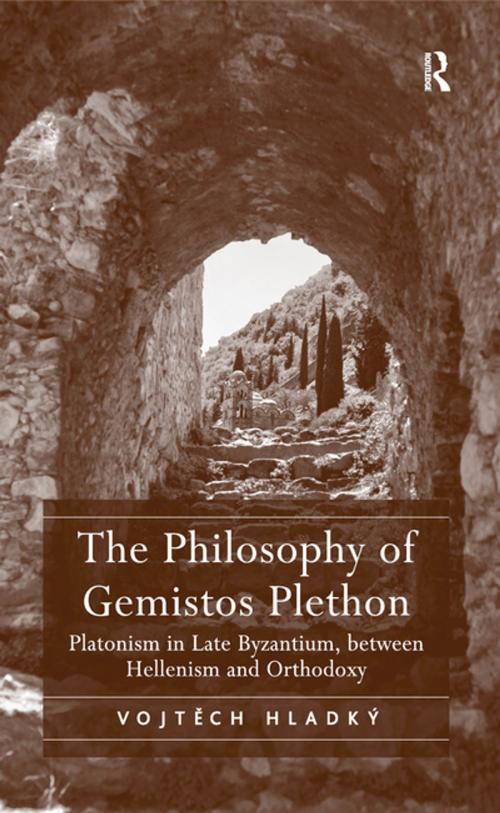 Cover of the book The Philosophy of Gemistos Plethon by Vojt?ch Hladký, Taylor and Francis