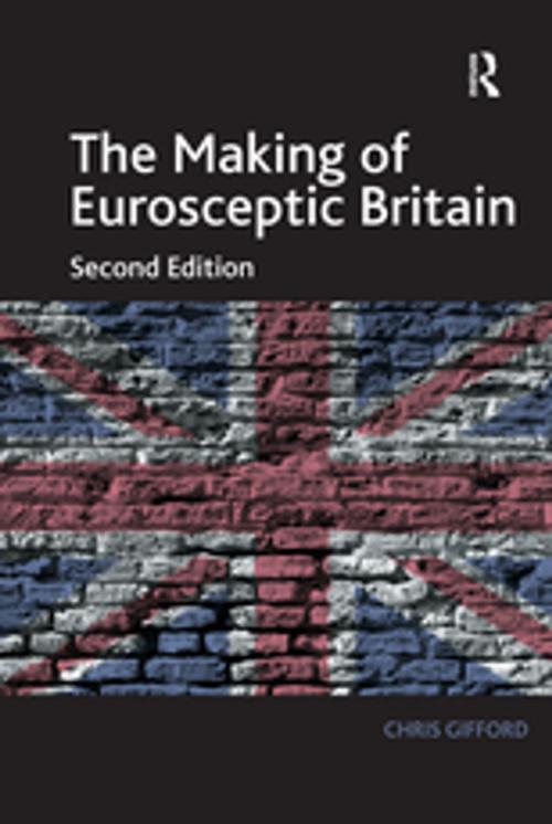Cover of the book The Making of Eurosceptic Britain by Chris Gifford, Taylor and Francis
