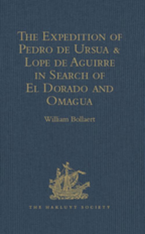 Cover of the book The Expedition of Pedro de Ursua & Lope de Aguirre in Search of El Dorado and Omagua in 1560-1 by , Taylor and Francis