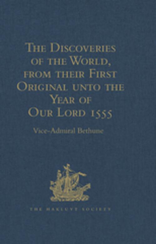 Cover of the book The Discoveries of the World, from their First Original unto the Year of Our Lord 1555, by Antonio Galvano, governor of Ternate by , Taylor and Francis