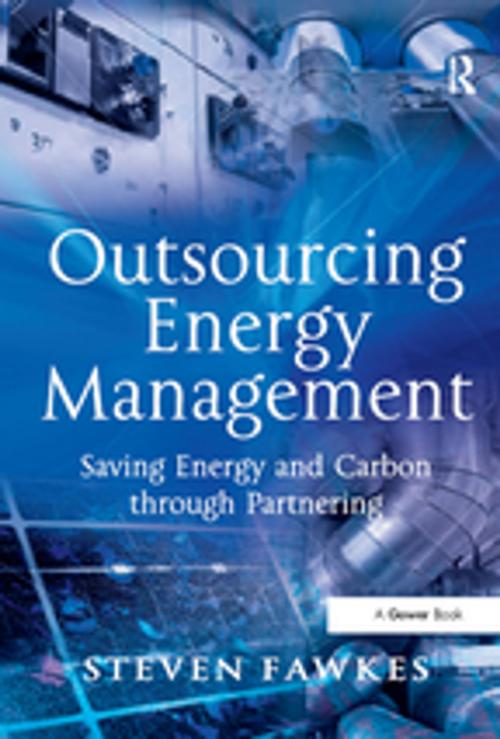 Cover of the book Outsourcing Energy Management by Steven Fawkes, Taylor and Francis