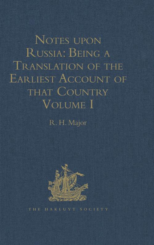 Cover of the book Notes upon Russia: Being a Translation of the earliest Account of that Country, entitled Rerum Muscoviticarum commentarii, by the Baron Sigismund von Herberstein by , Taylor and Francis