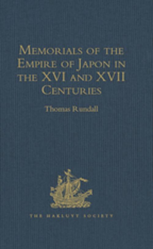 Cover of the book Memorials of the Empire of Japon in the XVI and XVII Centuries by , Taylor and Francis