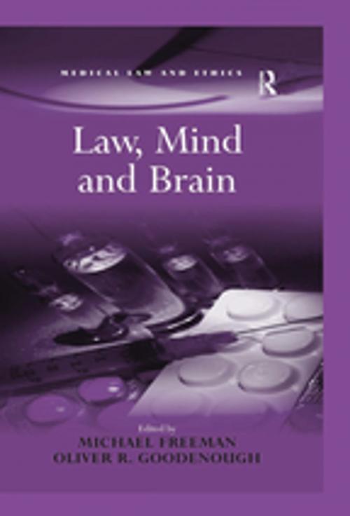 Cover of the book Law, Mind and Brain by Michael Freeman, Oliver R. Goodenough, Taylor and Francis