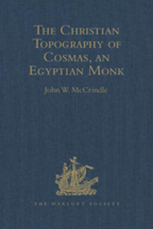 Cover of the book Kosma Aiguptiou Monachou Christianike Topographia - The Christian Topography of Cosmas, an Egyptian Monk by , Taylor and Francis