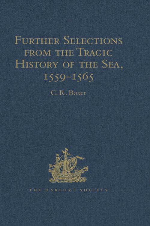 Cover of the book Further Selections from the Tragic History of the Sea, 1559-1565 by , Taylor and Francis
