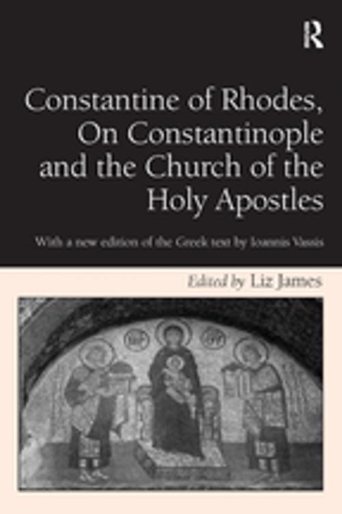 Cover of the book Constantine of Rhodes, On Constantinople and the Church of the Holy Apostles by , Taylor and Francis
