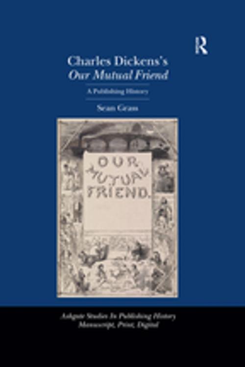 Cover of the book Charles Dickens's Our Mutual Friend by Sean Grass, Taylor and Francis