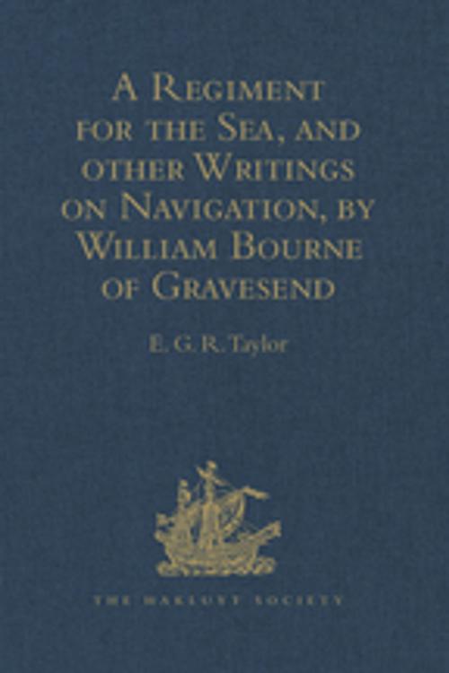 Cover of the book A Regiment for the Sea, and other Writings on Navigation, by William Bourne of Gravesend, a Gunner, c.1535-1582 by , Taylor and Francis