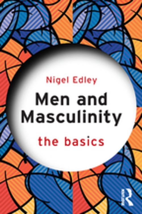 Cover of the book Men and Masculinity: The Basics by Nigel Edley, Taylor and Francis