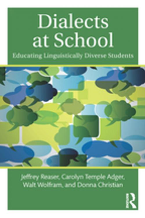 Cover of the book Dialects at School by Jeffrey Reaser, Carolyn Temple Adger, Walt Wolfram, Donna Christian, Taylor and Francis