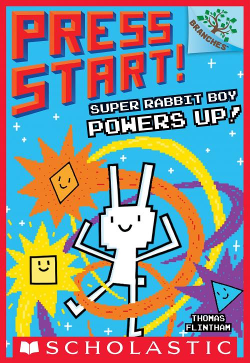 Cover of the book Super Rabbit Boy Powers Up! A Branches Book (Press Start! #2) by Thomas Flintham, Scholastic Inc.