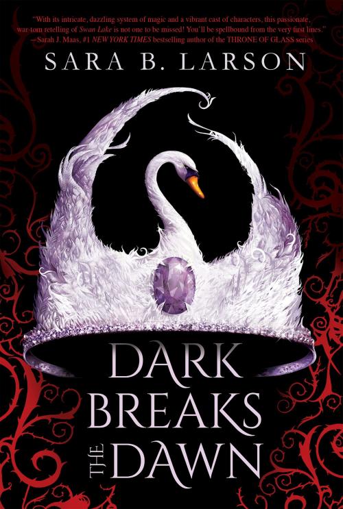 Cover of the book Dark Breaks the Dawn by Sara B. Larson, Scholastic Inc.