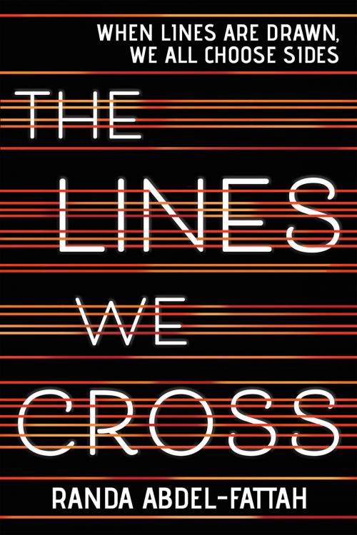Cover of the book The Lines We Cross by Randa Abdel-Fattah, Scholastic Inc.