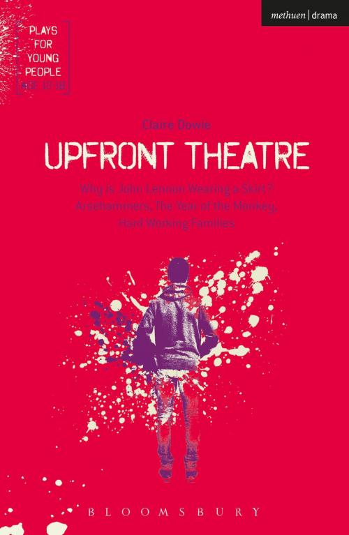 Cover of the book Upfront Theatre by Ms Claire Dowie, Bloomsbury Publishing