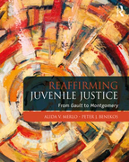 Cover of the book Reaffirming Juvenile Justice by Alida V. Merlo, Peter J. Benekos, Taylor and Francis