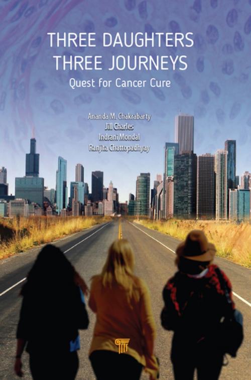 Cover of the book Three Daughters, Three Journeys by Jill Charles, Indrani Mondal, Ranjita Chattopadhyay, Ananda Chakrabarty, Jenny Stanford Publishing