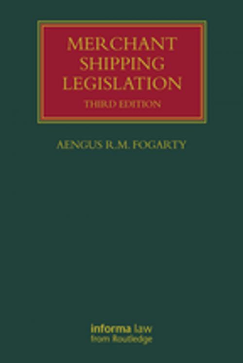 Cover of the book Merchant Shipping Legislation by Aengus R M Fogarty, Taylor and Francis