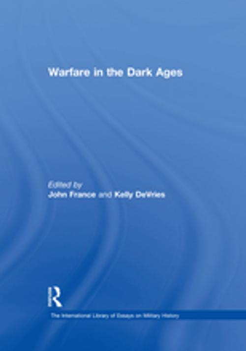 Cover of the book Warfare in the Dark Ages by Kelly DeVries, Taylor and Francis