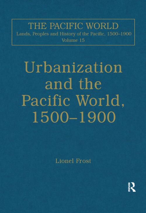 Cover of the book Urbanization and the Pacific World, 1500–1900 by , Taylor and Francis