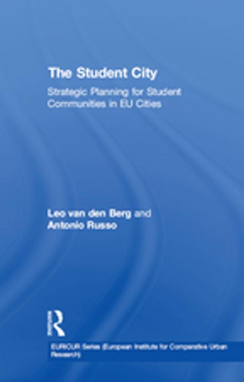 Cover of the book The Student City by Leo van den Berg, Antonio Russo, Taylor and Francis