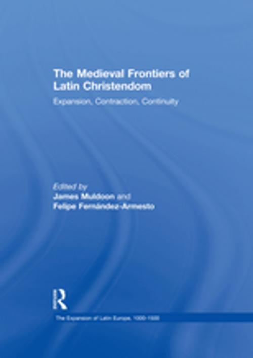 Cover of the book The Medieval Frontiers of Latin Christendom by Felipe Fernandez-Armesto, Taylor and Francis