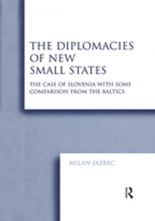 Cover of the book The Diplomacies of New Small States by Milan Jazbec, Taylor and Francis