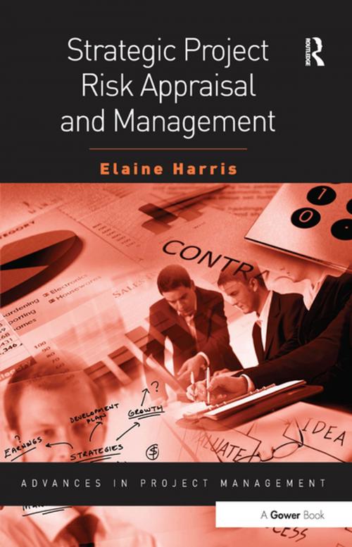 Cover of the book Strategic Project Risk Appraisal and Management by Elaine Harris, Taylor and Francis