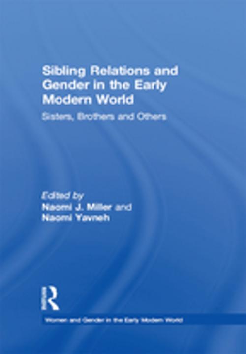 Cover of the book Sibling Relations and Gender in the Early Modern World by , Taylor and Francis