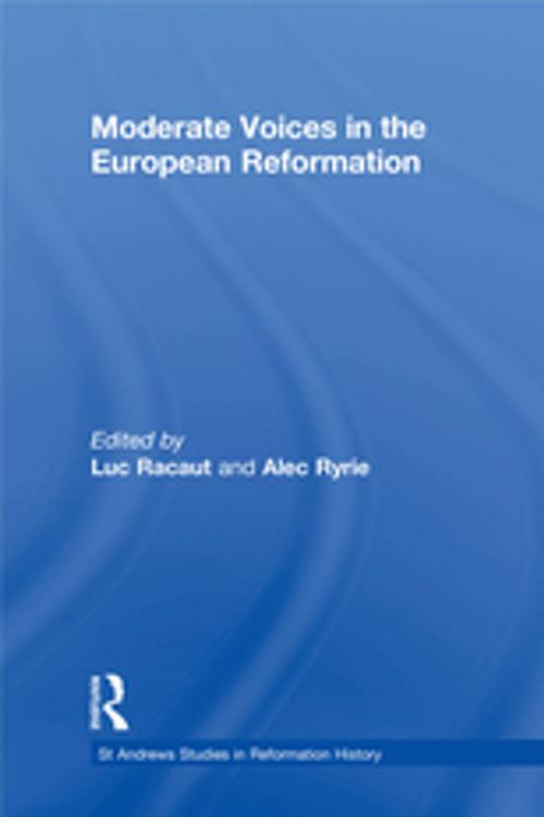 Cover of the book Moderate Voices in the European Reformation by , Taylor and Francis