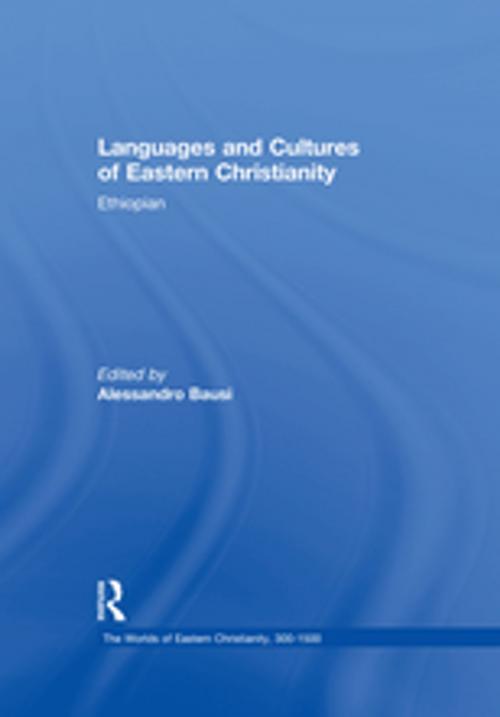 Cover of the book Languages and Cultures of Eastern Christianity: Ethiopian by , Taylor and Francis
