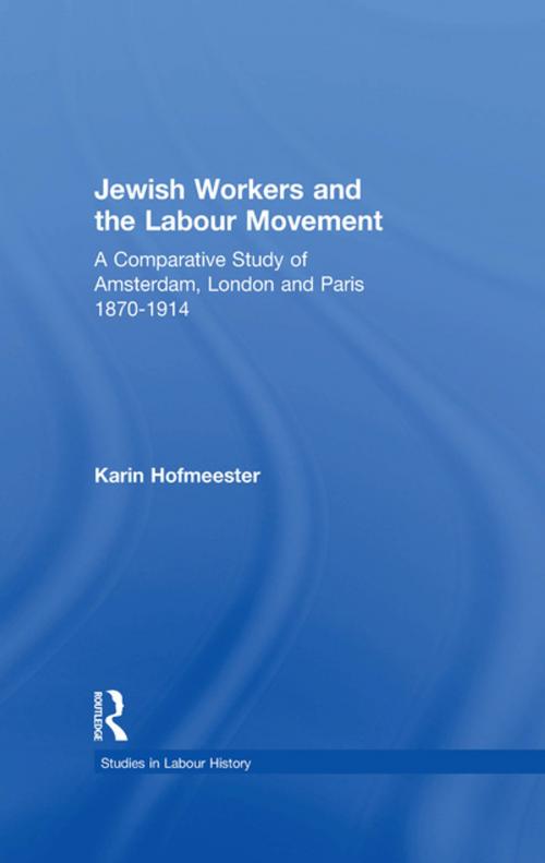 Cover of the book Jewish Workers and the Labour Movement by Karin Hofmeester, Taylor and Francis