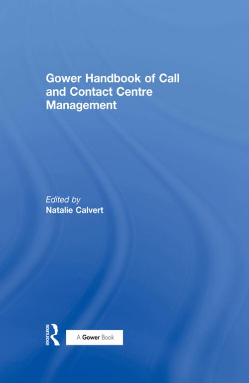 Cover of the book Gower Handbook of Call and Contact Centre Management by , Taylor and Francis