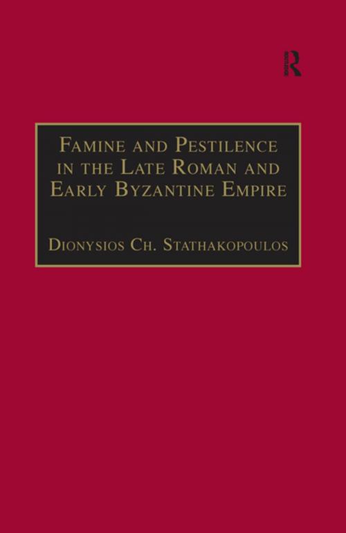 Cover of the book Famine and Pestilence in the Late Roman and Early Byzantine Empire by Dionysios Ch. Stathakopoulos, Taylor and Francis