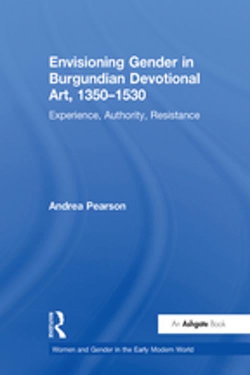Cover of the book Envisioning Gender in Burgundian Devotional Art, 1350–1530 by Andrea Pearson, Taylor and Francis