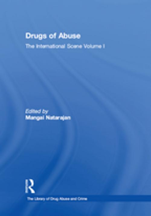 Cover of the book Drugs of Abuse: The International Scene by , Taylor and Francis