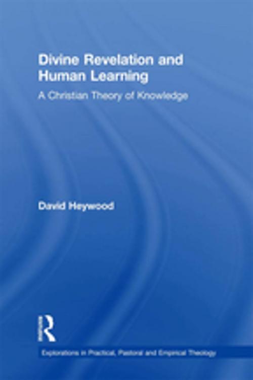 Cover of the book Divine Revelation and Human Learning by David Heywood, Taylor and Francis