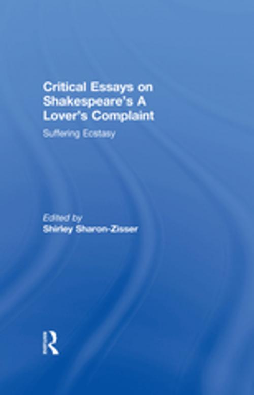 Cover of the book Critical Essays on Shakespeare's A Lover's Complaint by , Taylor and Francis