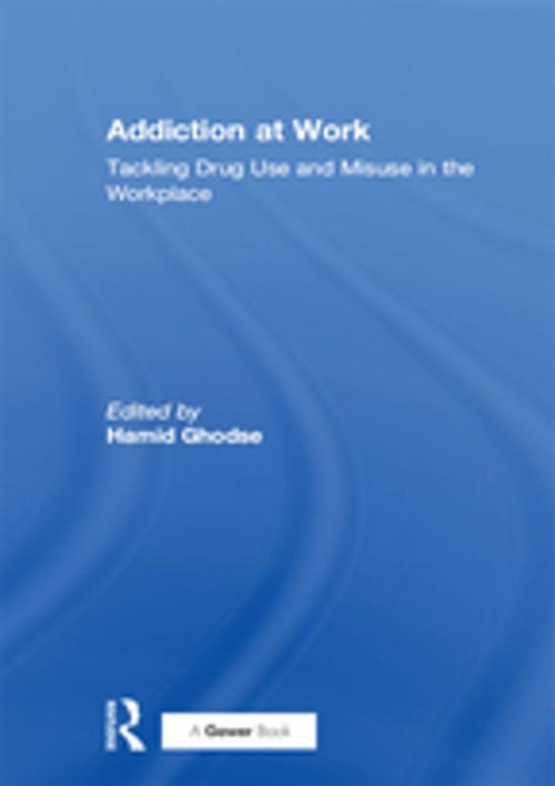 Cover of the book Addiction at Work by , Taylor and Francis