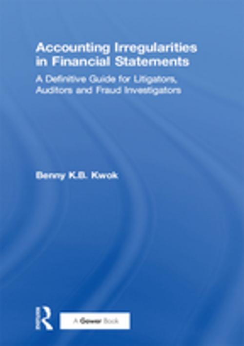 Cover of the book Accounting Irregularities in Financial Statements by Benny K.B. Kwok, Taylor and Francis