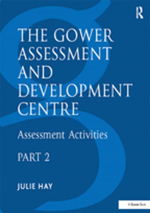 Cover of the book The Gower Assessment and Development Centre by Julie Hay, Taylor and Francis