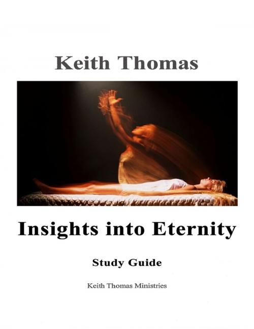 Cover of the book Insights Into Eternity Study Guide by Keith Thomas, Lulu.com