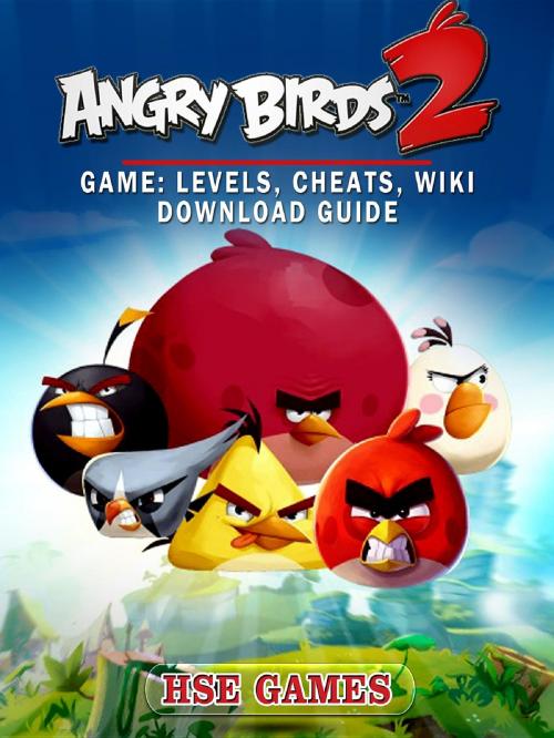 Cover of the book Angry Birds 2 Game by Hse Games, GAMER GUIDES LLC