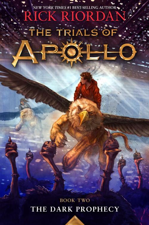 Cover of the book The Trials of Apollo, Book Two: Dark Prophecy by Rick Riordan, Disney Book Group