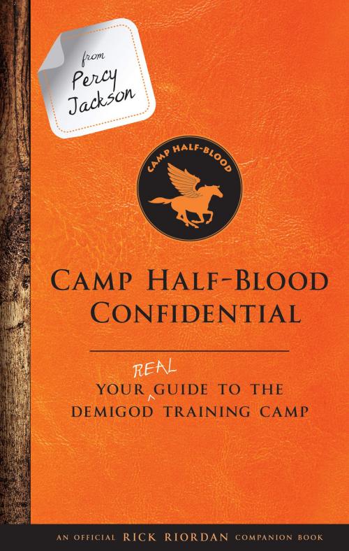 Cover of the book From Percy Jackson: Camp Half-Blood Confidential by Rick Riordan, Disney Book Group