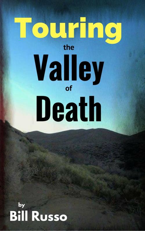 Cover of the book Touring the Valley of Death by Bill Russo, Bill Russo