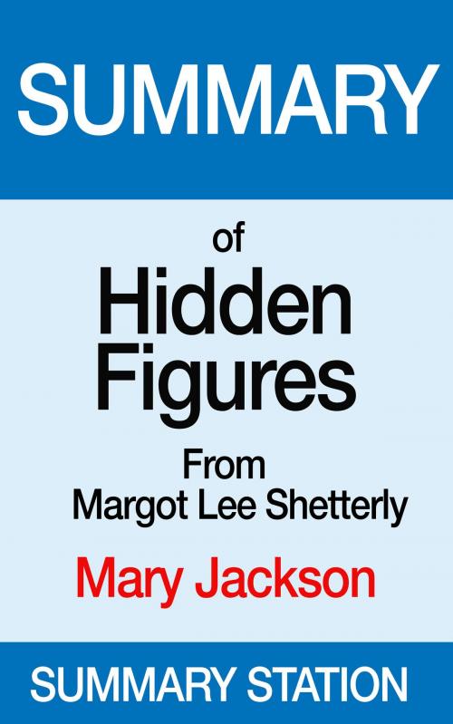 Cover of the book Hidden Figures: Mary Jackson | Summary by Summary Station, Summary Station