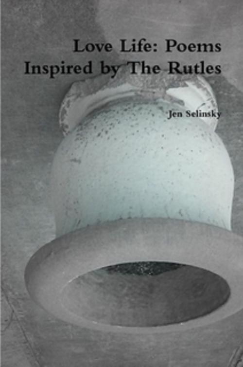 Cover of the book Love Life: Poems Inspired by The Rutles by Jen Selinsky, Jen Selinsky