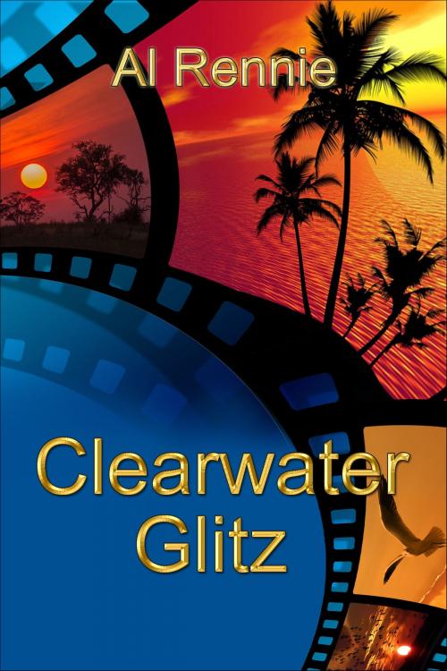 Cover of the book Clearwater Glitz by Al Rennie, Al Rennie